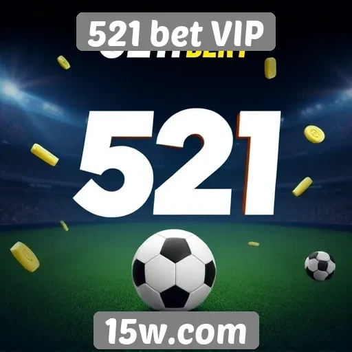 521 bet VIP oferece ampla variedade de jogos online